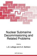 Nuclear Submarine Decommissioning and Related Problems af Ashot A. Sarkisov