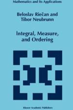 Integral, Measure, and Ordering af Beloslav Riecan
