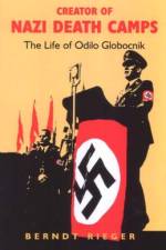 Creator of Nazi Death Camps af Berndt Rieger