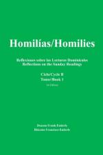 Homilias/Homilies Domingos/Sundays Ciclo/Cycle B Tomo/Book 1: Reflexiones sobre las Lecturas Dominicales Reflections on the Sunday Readings af Frank Enderle