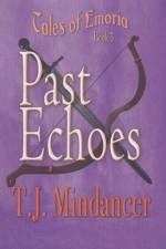 Past Echoes af T. J. Mindancer