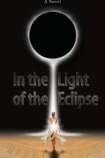 In the Light of the Eclipse af Bryan Caron