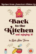 Back to the Kitchen and loving it af Ruth Adler Torres