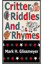 Critter Riddles And Rhymes af Mark H. Glissmeyer
