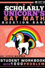 The Scholarly Unicorn's SAT Math Question Bank af Steve Warner