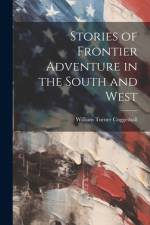 Stories of Frontier Adventure in the South and West af William Turner Coggeshall