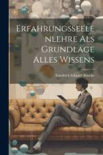 Erfahrungsseelenlehre als Grundlage alles Wissens af Friedrich Eduard Beneke