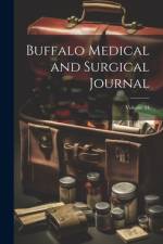 Buffalo Medical and Surgical Journal; Volume 34 af Anonymous