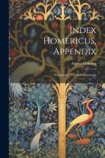 Index Homericus, Appendix: Hymnorum Vocabula Continens af August Gehring