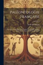 Paléontologie Française: Description Zoologique Et Géologique De Tous Les Animaux Mollusques Et Rayonnés Fossiles De France; Volume 3 af Alcide D' Orbigny