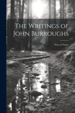 The Writings of John Burroughs: Ways of Nature af Anonymous