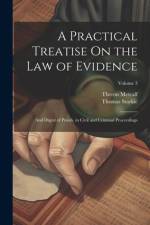 A Practical Treatise On the Law of Evidence: And Digest of Proofs, in Civil and Criminal Proceedings; Volume 3 af Thomas Starkie