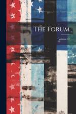 The Forum; Volume 47 af Anonymous
