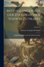 Mittheilungen Aus Der Zoologischen Station Zu Neapel: Zugleich Ein Repertorium Für Mittelmeerkunde; Volume 12 af Stazione Zoologica Di Napoli