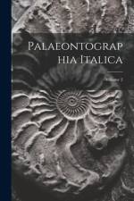 Palaeontographia Italica; Volume 2 af Anonymous