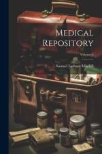 Medical Repository; Volume 5 af Samuel Latham Mitchill