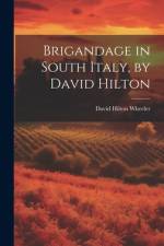Brigandage in South Italy, by David Hilton af David Hilton Wheeler