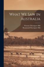 What We Saw in Australia af Florence Davenport Hill