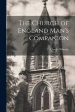 The Church of England Man's Companion af Charles Wheatly