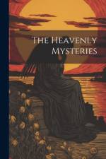 The Heavenly Mysteries af Anonymous