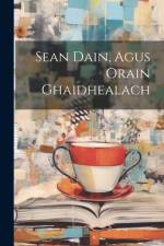 Sean Dain, agus Orain Ghaidhealach af Anonymous
