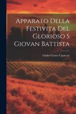 Apparato Della Festivita Del Glorioso S Giovan Battista af Giulio Cesare Capaccio