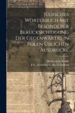 Jüdisches Worterbuch Mit Besonderer Berücksichtigung Der Gegenwärtig in Polen Üblichen Ausdrücke af Hermann L. Strack