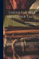 Under the Will and Other Tales