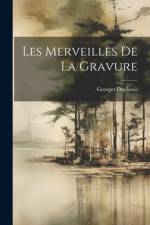 Les Merveilles De La Gravure af Georges Duplessis