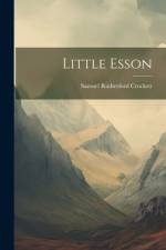 Little Esson af Samuel Rutherford Crockett