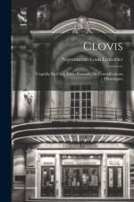 Clovis: Tragédie En Cinq Actes, Précédée De Considérations Historiques af Népomucène-Louis Lemercier
