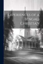 Experiences of a Bengali Christian af Anonymous