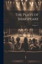 The Plays of Shakspeare; Volume 17 af Anonymous