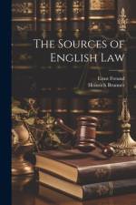 The Sources of English Law af Ernst Freund
