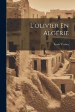L'olivier En Algérie af Louis Trabut