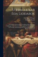 Strengleikar Eða Lioðabok: En Samling of Romantiske Fortællinger Efter Bretoniske Folkesange (Lais), Oversat Fra Fransk Paa Norsk Ved Midten Af T af Carl Rikard Unger