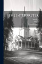 The Interpreter; Volume 1 af Hewlett Johnson