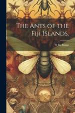 The Ants of the Fiji Islands. af W. M. Mann