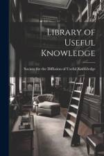 Library of Useful Knowledge af Society for the Diffusion of Useful K