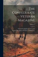 The Confederate Veteran Magazine; Volume 3 af United Confederate Veterans