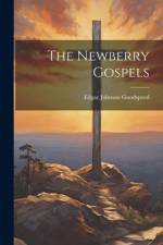 The Newberry Gospels af Edgar Johnson Goodspeed