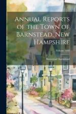 Annual Reports of the Town of Barnstead, New Hampshire; Volume 1888 af Barnstead Barnstead