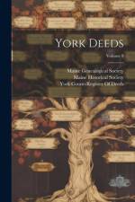 York Deeds; Volume 8 af Maine Historical Society