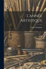 L'année Artistique af Victor Champier