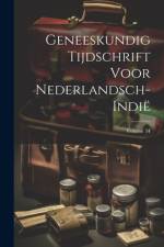 Geneeskundig Tijdschrift Voor Nederlandsch-Indië; Volume 34 af Anonymous