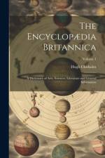 The Encyclopædia Britannica: A Dictionary of Arts, Sciences, Literature and General Information; Volume 1 af Hugh Chisholm