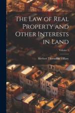 The Law of Real Property and Other Interests in Land; Volume 1 af Herbert Thorndike Tiffany