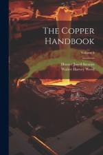 The Copper Handbook; Volume 4 af Walter Harvey Weed