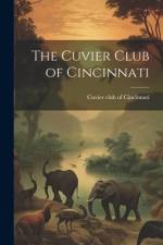 The Cuvier Club of Cincinnati af Cuvier Club of Cincinnati [From Old