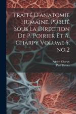 Traité d'anatomie humaine. Publié sous la direction de P. Poirier et A. Charpy Volume 5, no.2 af Paul Poirier